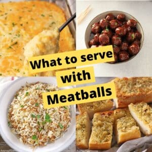 A collage of images for what to serve with meatballs with text overlay.