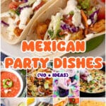 A pin of images for mexican party dishes with text overlay.